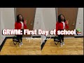 GRWM: first day of school *in person*