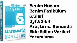 6.Sinif Beni̇m Hocam 1.Fasi̇kül S.83-84 Araştirma Sonunda Elde Edi̇len Veri̇leri̇ Yorumlama