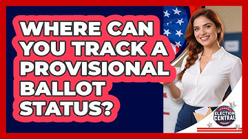 Where Can You Track A Provisional Ballot Status?