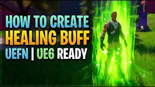 UEFN VFX Tutorial | Make Healing Buff (UE6 Ready) 💚