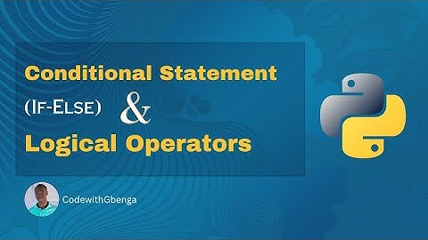 Conditional Statements and Logical Operators in Python for Beginnners (with FIZZBUZZ Challenge)
