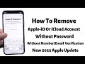 Remove Apple iD Or iCloud Account From iPhone iPad Without Password Number/Email Verification 2022