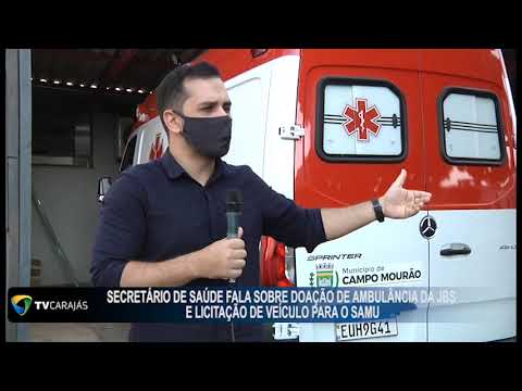 Secretário de saúde fala sobre doação de ambulância da JBS e licitação de veículos para o SAMU