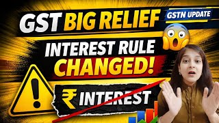Big Relief for GST Taxpayers | New Interest Rules for Late GSTR-3B Filing Explained