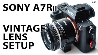 Sony A7Rii How To Setup Vintage Lenses Manual Focus