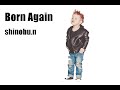 #オリジナル曲 Born Again / shinobu.n オリジナルロック,ARB,THE MODS,浜田省吾