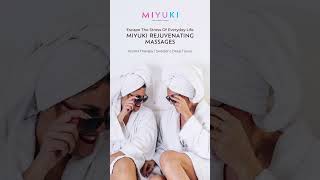 Escape the stress of everyday life with MIYUKI’s rejuvenating massages.