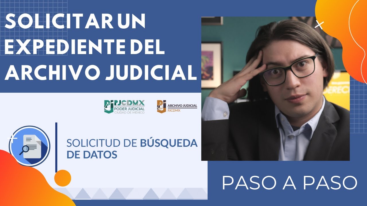 CÓMO SOLICITAR UN EXPEDIENTE DEL ARCHIVO JUDICIAL EN CDMX - YouTube