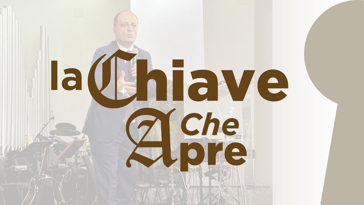 La chiave che apre - past. Gennaro Chiocca