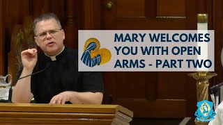 Mary Welcomes You with Open Arms Part 2 | Father Chris Alar, MIC | Marian Congress
