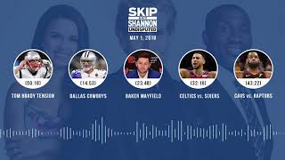 UNDISPUTED Audio Podcast (5.01.18) with Skip Bayless, Shannon Sharpe, Joy Taylor | UNDISPUTED