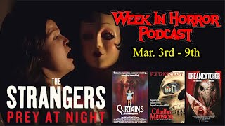 Curtains, Cthulhu Mansion, Dreamcatcher & The Strangers: Prey at Night - WiH s5e24