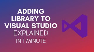 How To Add Library To Visual Studio In 2024?