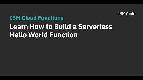 Learn How to Build a Serverless Hello World Function