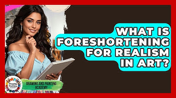 What Is Foreshortening For Realism In Art? - Drawing and Painting Academy