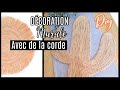 DIY J&#39;AI FABRIQUÉ D&#39;ENORMES DÉCORATIONS MURALES AVEC DE LA CORDE