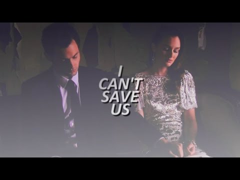 Dan & Blair | I can't save us.