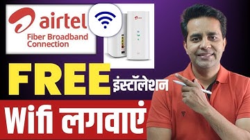 Airtel Ka WiFi Kaise Lagwaye | How to Get Airtel WiFi Connection at Home | Airtel Xstream Fiber WiFi