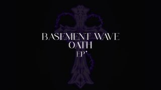 BASEMENT WAVE - OATH - EP