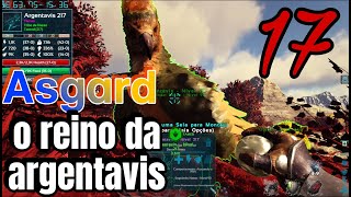 Ark Fjordur EP 17- ASGARD É O MELHOR REINO PRA DOMAR ARGENTAVIS???