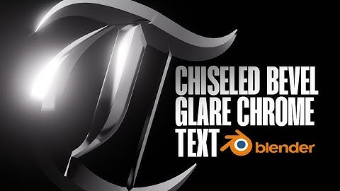 How To Make Shiny Chiseled Bevel Chrome Text With Glow In Blender!