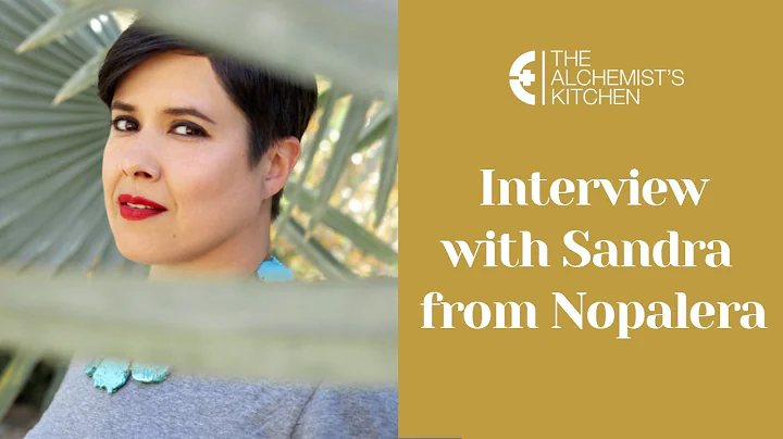 Interview with Sandra from Nopalera