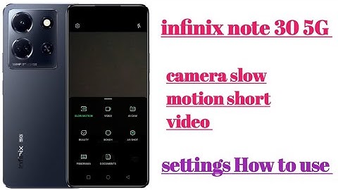 infinix note 30 5G camera slow motion short video settings | How to use