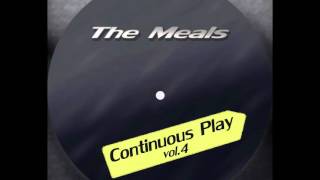 The Meals - Continuous Play vol.4