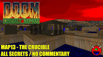 Doom 2: Anomaly Report - MAP13 The Crucible - All Secrets No Commentary