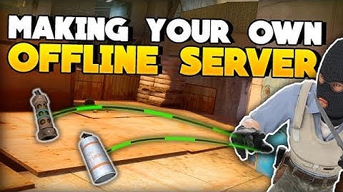 Making your own CS:GO practice server!