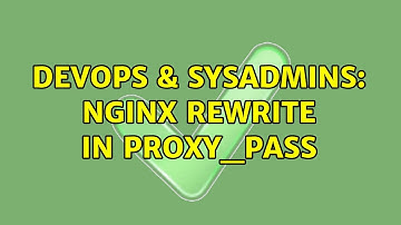 DevOps & SysAdmins: nginx rewrite in proxy_pass