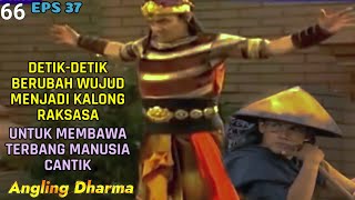 PENCULIKAN ANGLING KUSUMA OLEH PATIH KALAMURKA - FILM ANGLING DHARMA EPISODE 37