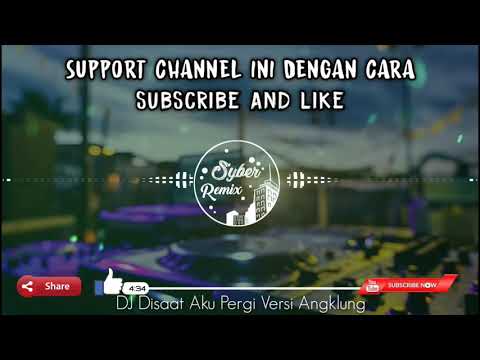 dj-disaat-aku-pergi-versi-angklung-||-remix-terbaru!!!