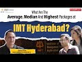 Placements at imt hyderabad  highest average median recruiters roles