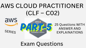 Part-5 New, AWS Cloud Practitioner(CLF-C02) Practice Questions with Answers | Exam Prep 2025