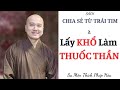 2. Lấy KHỔ làm THUỐC THẦN || sách CHIA SẺ TỪ TRÁI TIM || Sa Môn THÍCH PHÁP HÒA