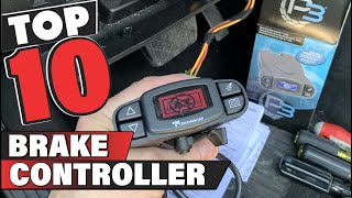 Best Brake Controller In 2024  Top 10 Brake Controllers Review