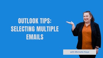 Outlook Tips: Selecting Multiple Emails