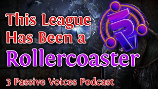 Are T17s Hurting The Game?  3 Passive Voices Podcast with @aer0 @Lolcohol  Path of Exile 3.24