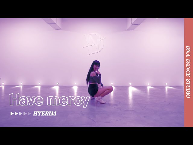 Have mercy - Chloe | HYERIM Choreography | DNA Dance Studio class=