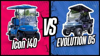 Evolution D5 vs Icon i40 Golf Cart Comparison 2025