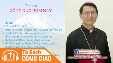 SỐNG ĐẠO HÔM NAY - Xây Dựng Xã Hội Công Bằng, Lành Mạnh | Đức Cha Phêro Nguyễn Văn Khảm