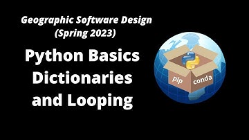 GEOG-510 Week 7 - Python Basics - Dictionaries and Looping