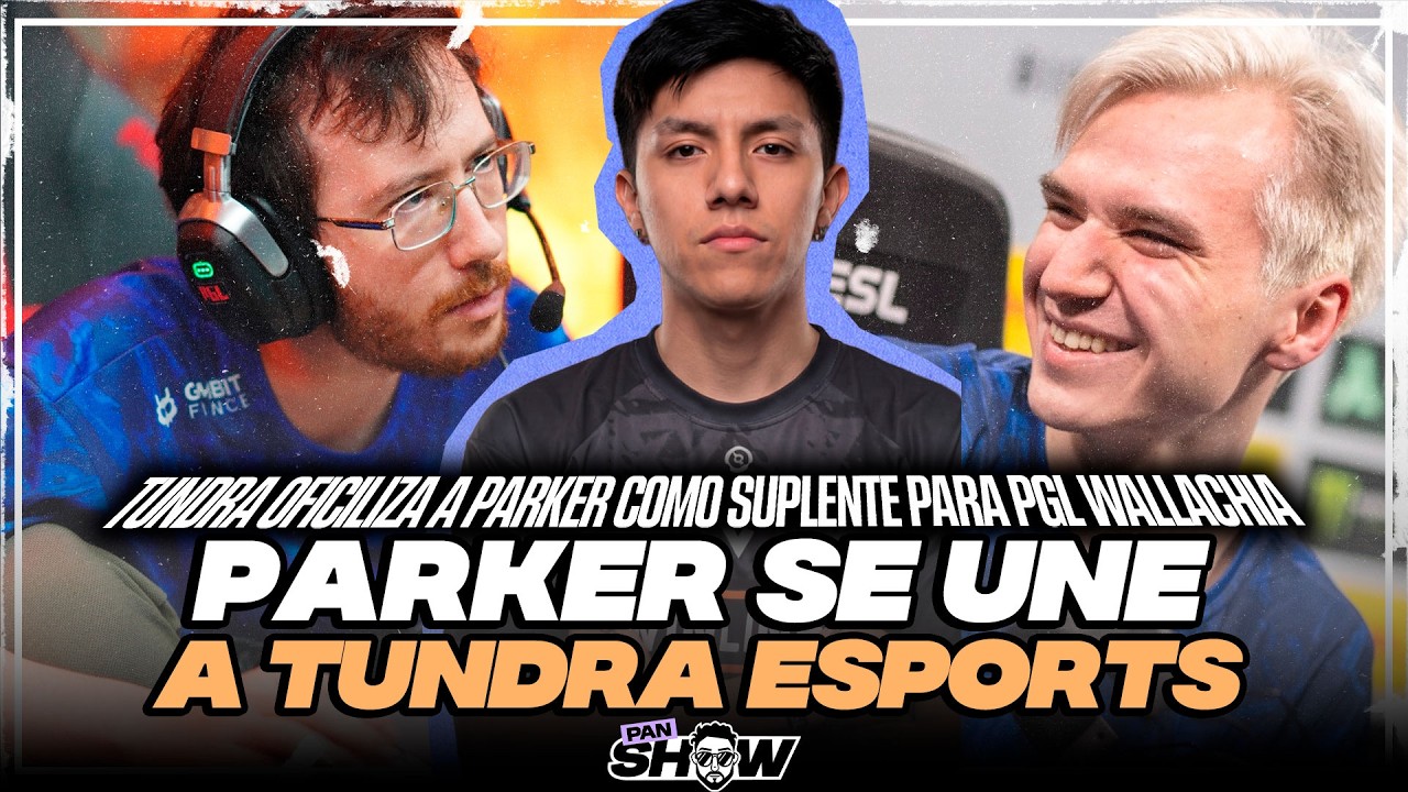 DOTA 2: PARKER JUGARÁ con TUNDRA ESPORTS la PGL WALLACHIA #7 - Panshow