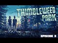 Lets Play Thimbleweed Park Episode 3 - Mmucas-Flem-A-Reno