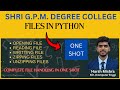 Files in Python | Opening, reading, writing files in python | Zipping and Unzipping Files | Pickle