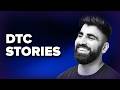 Real DTC Stories to Learn From
