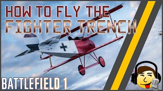 [BF1] How to Fly a Fighter Plane! [Trench] - Guide & Basic Tips!