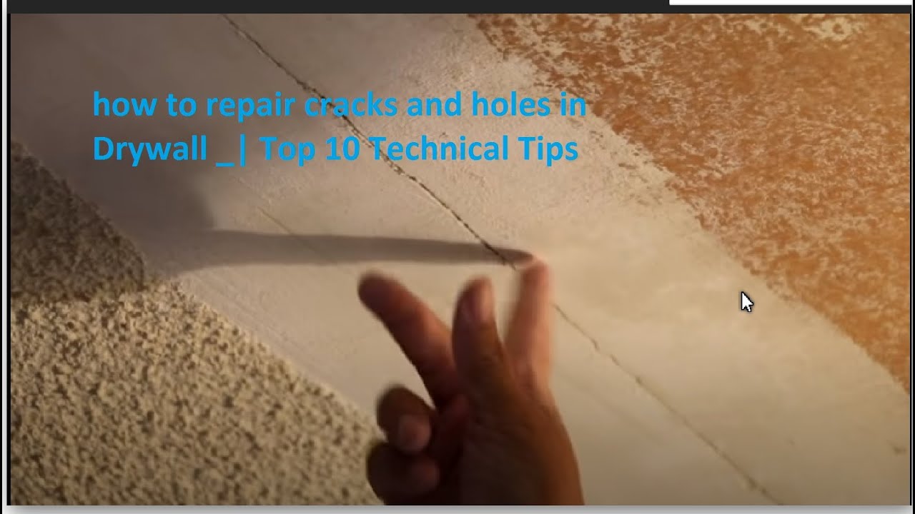 how to repair cracks and holes in Drywall _| Top 10 Technical Tips ...