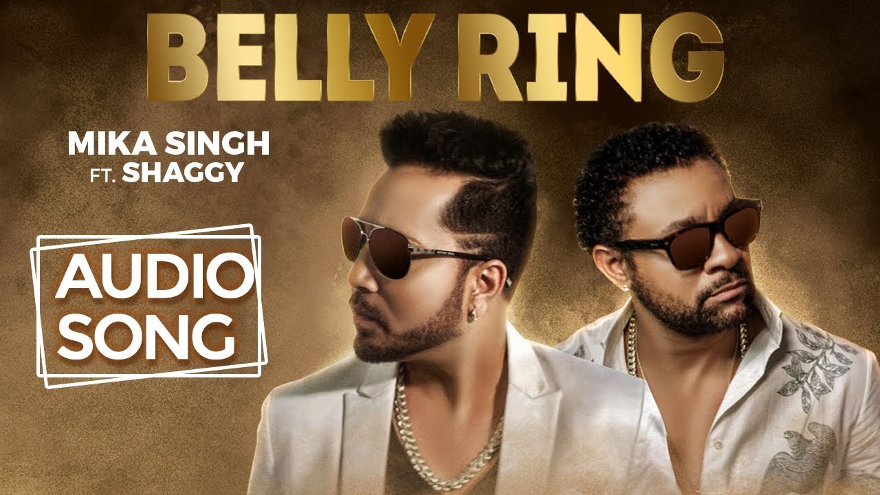 Belly Ring  Mika Singh Ft Shaggy  Official Audio Song  Latest Song 2019  Music  Sound